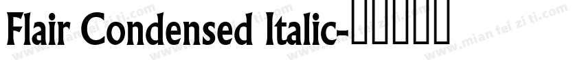 Flair Condensed Italic字体转换